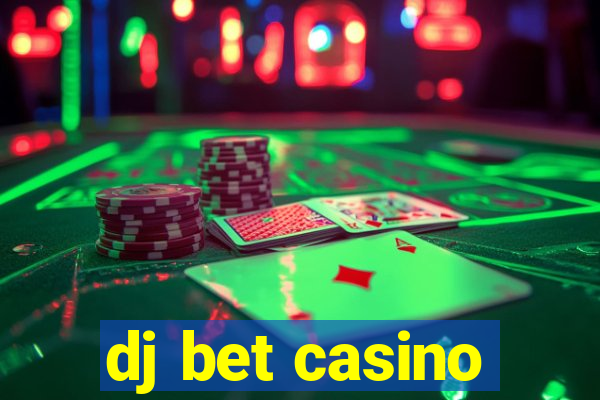 dj bet casino